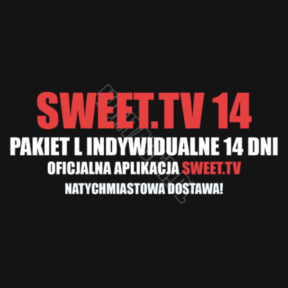 SWEET.TV 14 DNI – 245 KANAŁÓW – 4 URZĄDZENIA – PRYWATNE